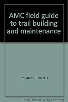 Paperback AMC field guide to trail building and maintenance Book