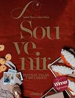 Souvenir. Pasteles, viajes y recuerdos: (Aliter Dulcia): 3 (Cocina de autor)