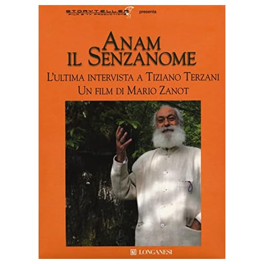 Anam il senzanome. L'ultima intervista a Tiziano Terzani. Con DVD video