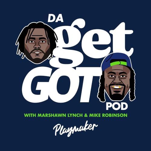 Da Get Got Pod with Marshawn Lynch & Mike Robinson Podcast Por iHeartPodcasts arte de portada