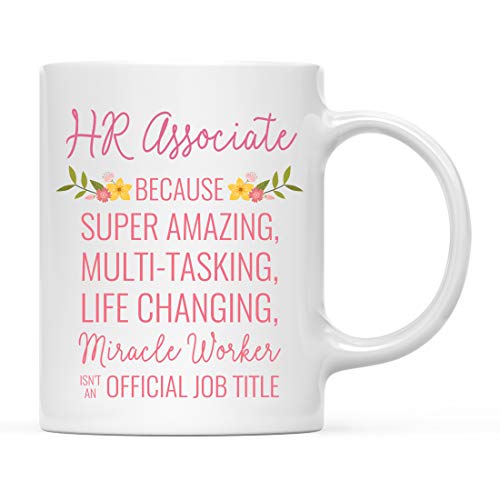 Andaz Press 11oz. Coffee Mug Gift for Women, HR Associate Because Super Amazing Life Changing Miracle Worker Isn't an Official Job Title, Floral Flowers, 1-Pack