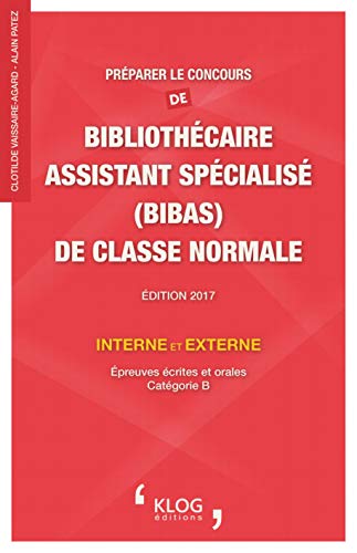 Préparer le concours de bibliothécaire assistant spécialisé (BIBAS) de classe normale interne et Livre eBook France