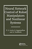 Neural Network Control Of Robot Manipulators And Non-Linear Systems (Series in Systems and Control)
