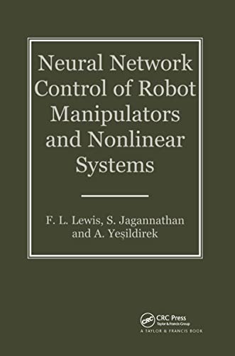 Neural Network Control Of Robot Manipulators And Non-Linear Systems (Series in Systems and Control)