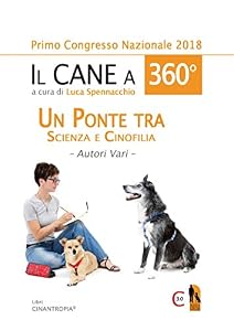 IL CANE A 360º: Un ponte tra Scienza e Cinofilia