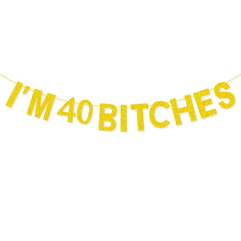 HSC 40th Birthday Decoration, 40th Birthday Banner, 40 Birthdays Banners for Women, I'm 40 Bitches Gold Glitter Banner Funny Party Sign Personalised Milestone Celebration Supplies
