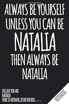 Always Be Yourself - Unless You Can Be NATALIA Then Always Be Natalia - Notebook : Name Personalized Small Blank Dot Grid Notebook Journal for Women and Girls with Funny Quote - Dotted Pages to Write