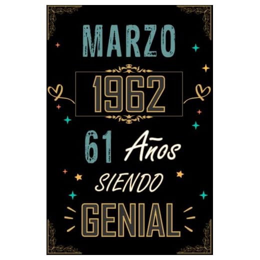 CUADERNO, MARZO 1962 61 AÑOS SIENDO GENIAL: Regalo de 61 cumpleaños para mujeres y hombres, ideas de 61 cumpleaños... un cumpleaños... divertido, ... regalo de 61 cumpleaños para él/ella.