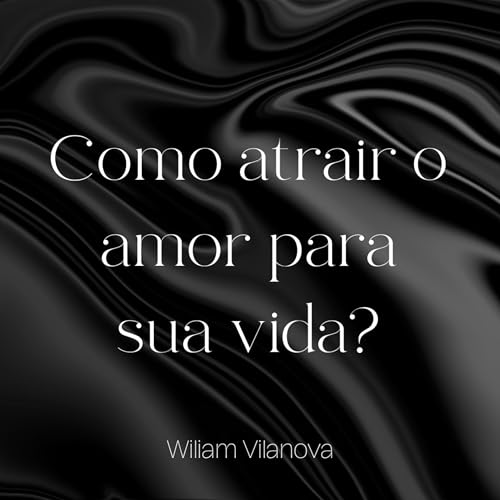 Como atrair o amor para sua vida?