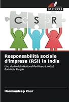 Responsabilità sociale d'impresa (RSI) in India: Uno studio della National Fertilizers Limited, Bathinda, Punjab 6205308746 Book Cover