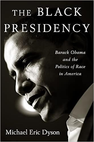 The Black Presidency: Barack Obama and the Politics of Race in America book cover