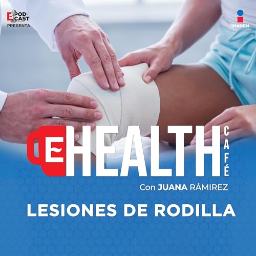 『Esa molestia en la rodilla no es casualidad. Es un mensaje | T.1 - E.3 | Lesiones de Rodilla | Health Café』のカバーアート