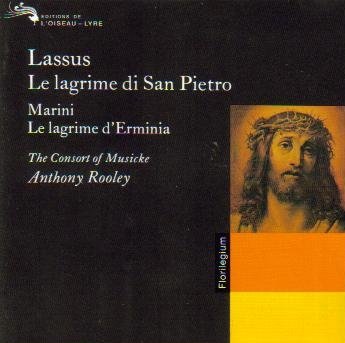 Lassus: Le Lagrime di San Pietro / Marini: Le lagrime d'Erminia