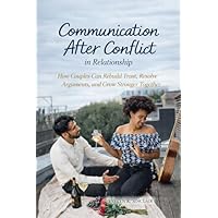 Communication After Conflict in Relationships