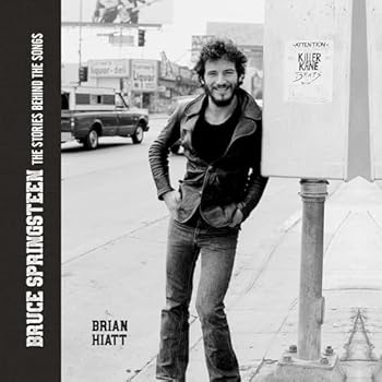 Bruce Springsteen: The Stories Behind the Songs