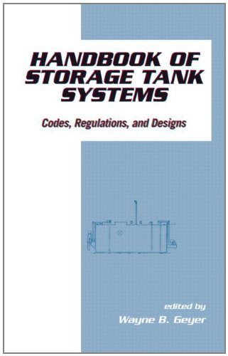 Handbook of Storage Tank Systems: Codes: Regulations, and Designs by Wayne B. Geyer (2000-01-20)