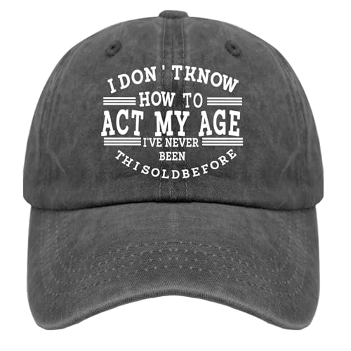 I Don't Know How to Act My Age I've Never