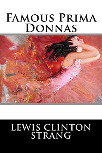 Famous Prima Donnas 1516808282 Book Cover