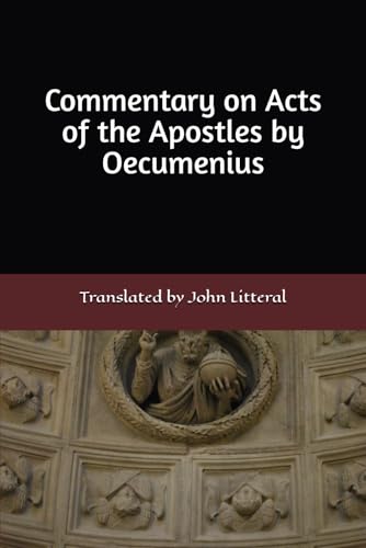 Commentary On Acts Of The Apostles By Oecumenius