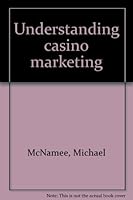 Understanding casino marketing B0006S8UHQ Book Cover