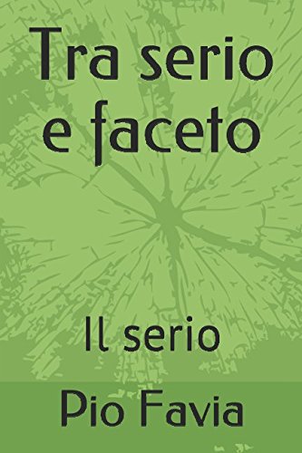 Tra serio e faceto: Il serio (poesie e sonetti)