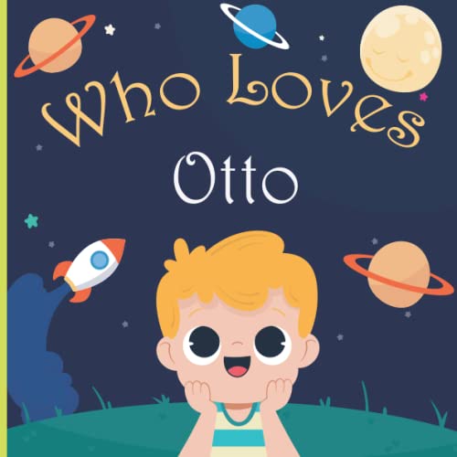 Who Loves Otto: A Colorful Picture Book For Baby Shower