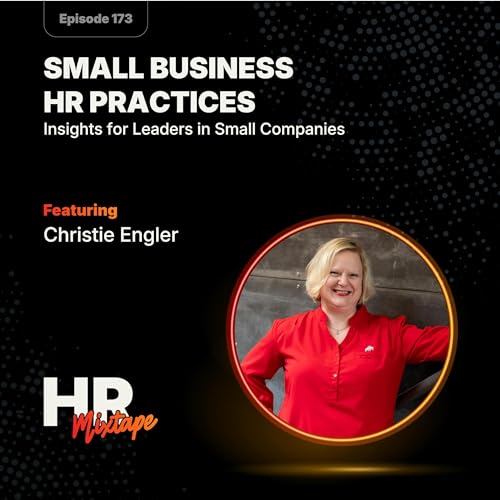 Small Business HR Practices: Insights for Leaders in Small Companies