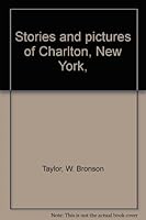 Stories and pictures of Charlton, New York, B0007F784E Book Cover