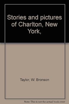 Unknown Binding Stories and pictures of Charlton, New York, Book