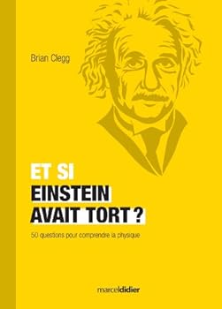 Et si Einstein avait tort?