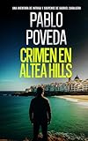 Crimen En Altea Hills: Una aventura de intriga y suspense de Gabriel Caballero (Gabriel Caballero Crimen y Misterio nº 17)