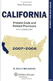 California Probate Code and Related Provisions With Commentary, 2007-2008