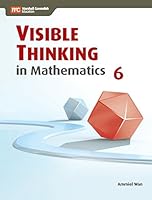 Visible Thinking in Mathematics, 6 9810115288 Book Cover
