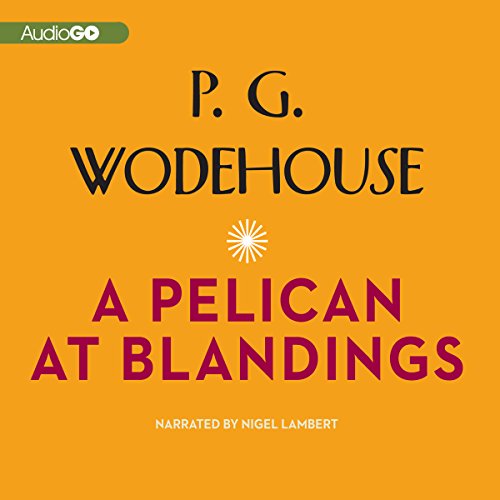 A Pelican at Blandings