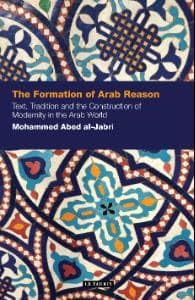 Buy The Formation of Arab Reason Text, Tradition and the Construction of Modernity — BookShops.in