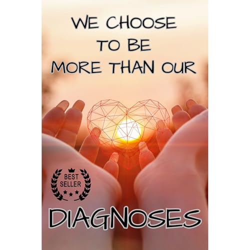 WE CHOOSE TO BE MORE THAN OUR DIAGNOSES Audiolibro Por Nicole Angai-Galindo, Sharon Birn, Jenlyn Ford, Crystal Chilcott, Jerr
