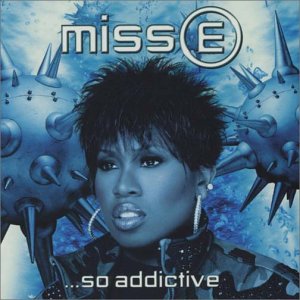missy elliott miss e ...so addictive