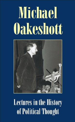 Lectures in the History of Political Thought (Michael Oakeshott Selected Writings Book 1)