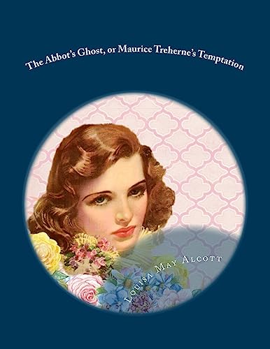 The Abbot's Ghost, or Maurice Treherne's Temptation