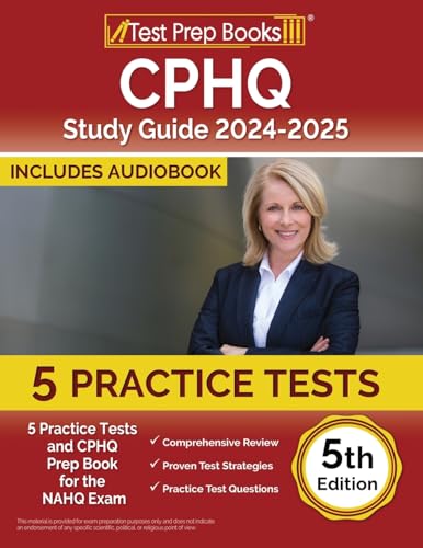 CPHQ Study Guide 2024-2025: Practice Tests and CPHQ Prep Book for the NAHQ Exam: [5th Edition]