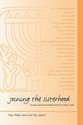 Joining the Sisterhood: Young Jewish Women Write Their Lives (Modern Jewish Lit Culture)