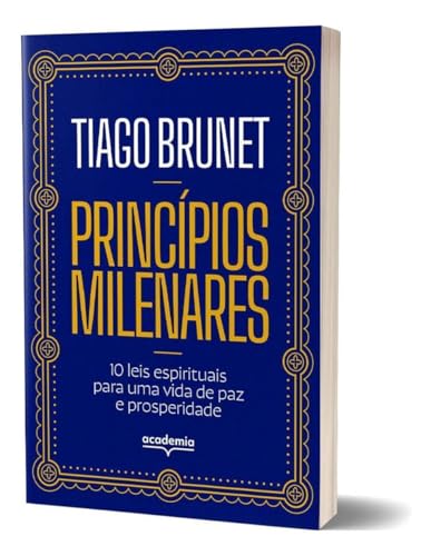 Princípios milenares: 10 leis espirituais para uma vida de paz e prosperidade