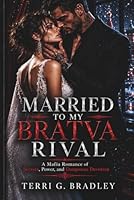 Married to My Bratva Rival: A Mafia Romance of Secrets, Power, and Dangerous Devotion B0H2S1JNQF Book Cover