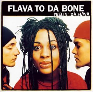 Flava To Da Bone Feelin' Da Flava