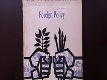 Paperback Foreign policy: intervention, involvement, or isolation? (Inquiry into crucial American problems) Book