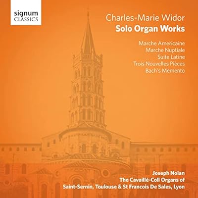 Charles-Marie Widor: Solo Organ Works