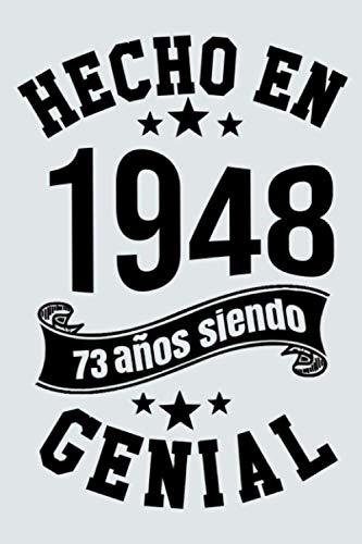 Hecho En 1948, 73 Años Siendo Genial: Idea de regalo de cumpleaños de 73 años, Diario forrado divertido, Cuaderno formato A5 con 120 páginas