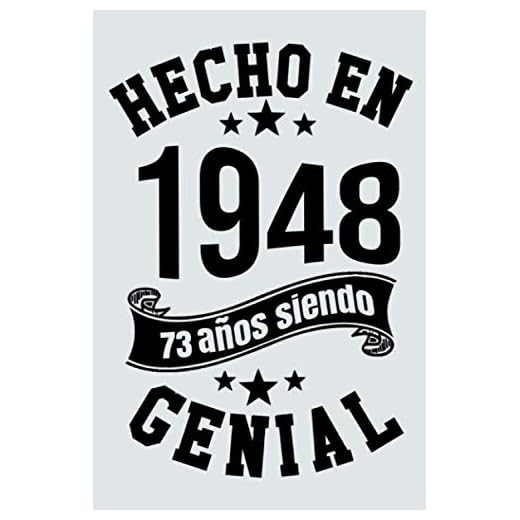 Hecho En 1948, 73 Años Siendo Genial: Idea de regalo de cumpleaños de 73 años, Diario forrado divertido, Cuaderno formato A5 con 120 páginas