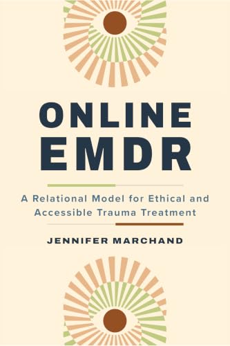 Online EMDR: A Relational Model for Ethical and Accessible Trauma Treatment