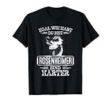 Rosenheimer sind härter Städte Kleidung Stadt Rosenheim T-Shirt